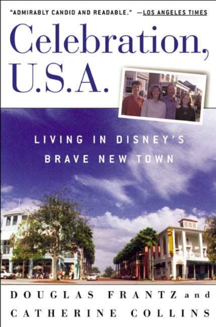 Celebration, U.S.A : Living in Disney's Brave New Town, Paperback / softback Book