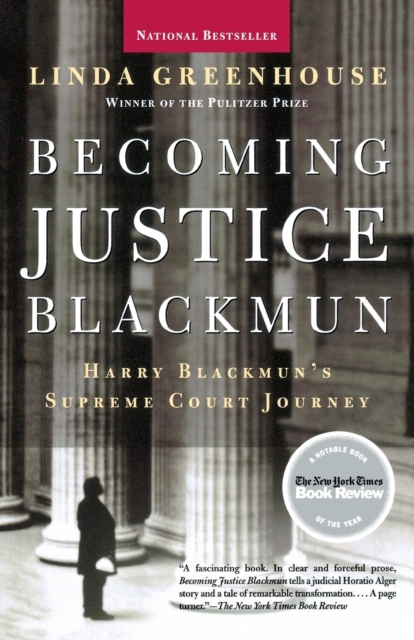 Becoming Justice Blackmun : Harry Blackman's Supreme Court Journey, Paperback / softback Book