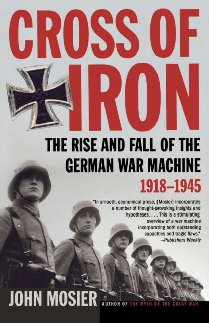 The Rise and Fall of the German War Machine, 1918-1945, Paperback / softback Book