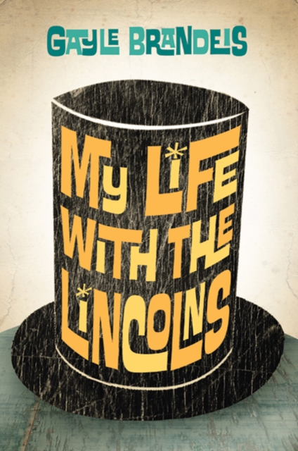 My Life with the Lincolns, Hardback Book