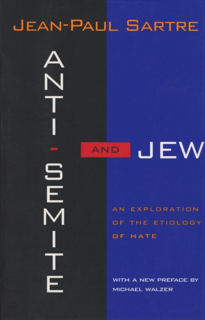 Anti-Semite and Jew : An Exploration of the Etiology of Hate, Paperback / softback Book