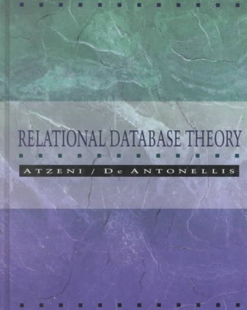 Relational Database Theory : A Comprehensive Introduction, Paperback Book