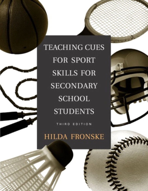 Teaching Cues for Sport Skills for Secondary School Students, Paperback Book