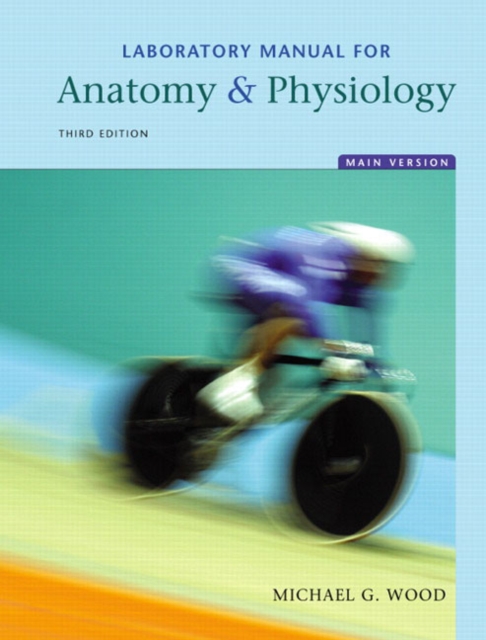 Laboratory Manual for Anatomy & Physiology, Main Version, Spiral bound Book