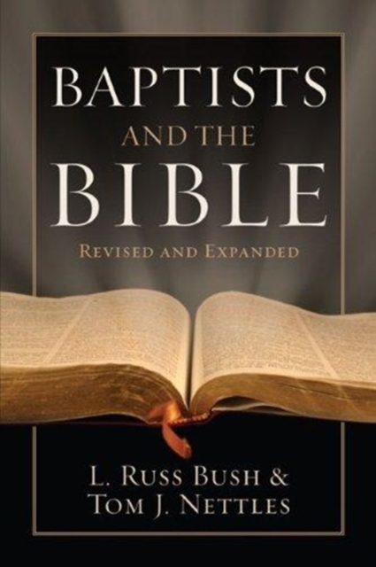 Baptists and the Bible, Paperback / softback Book