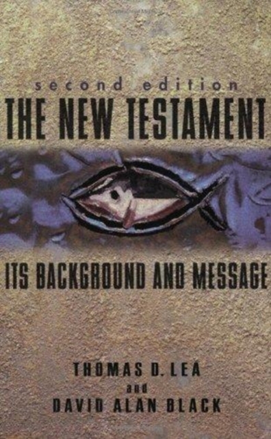 The New Testament : Its Background and Message, Paperback / softback Book