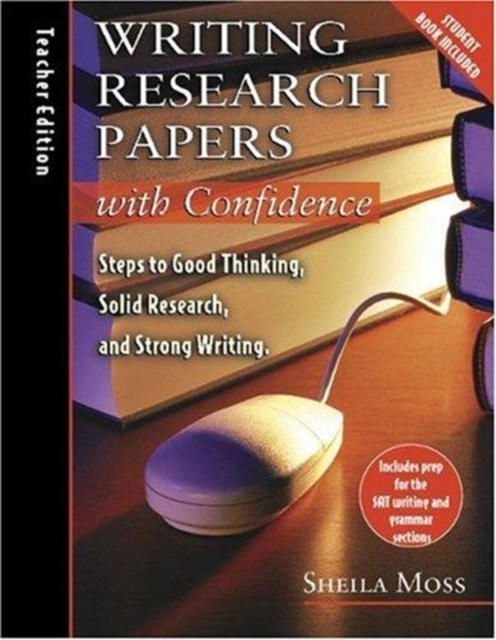 Writing Research with Confidence : Steps to Good Thinking, Solid Research, and Strong Writing, Mixed media product Book