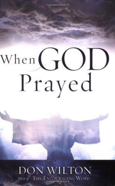 When God Prayed, Paperback Book