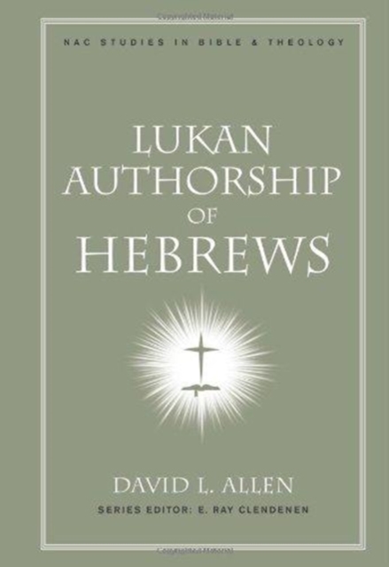 Lukan Authorship of Hebrews, Hardback Book