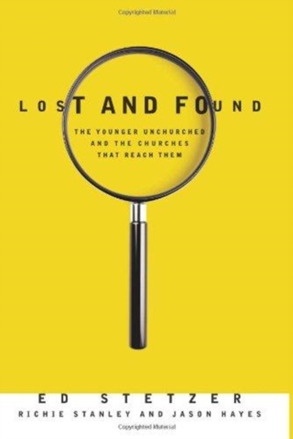 Lost and Found : The Younger Unchurched and the Churches That Reach Them, Hardback Book