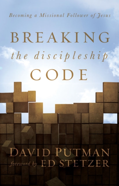 Breaking the Discipleship Code : Becoming a Missional Follower of Jesus, EPUB eBook
