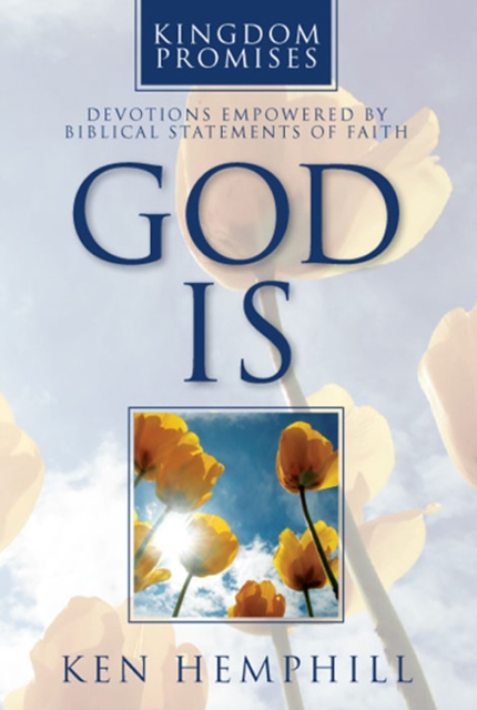 God Is : Devotions Empowered by Biblical Statements of Faith, EPUB eBook