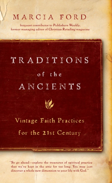 Traditions of the Ancients : Vintage Faith Practices for the 21st Century, EPUB eBook