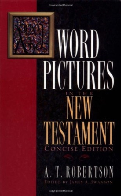 Word Pictures in the New Testament, Hardback Book