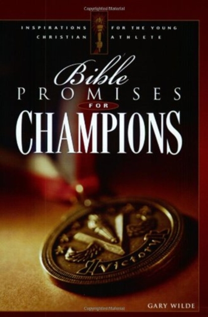 Bible Promises for Champions : Inspirations for the Young Christian Athlete, Paperback Book