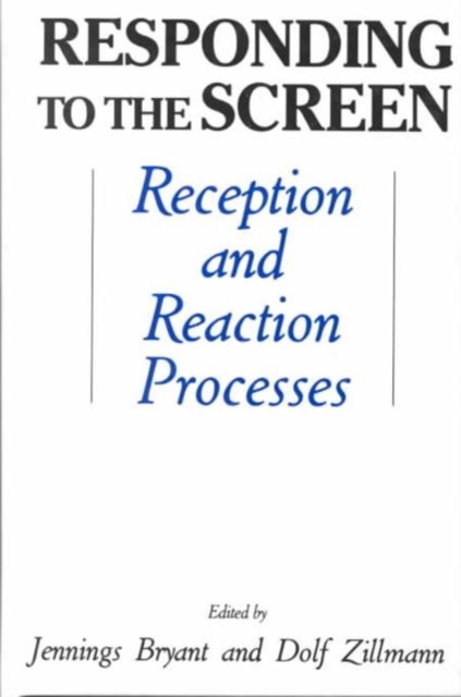 Responding To the Screen : Reception and Reaction Processes, Hardback Book
