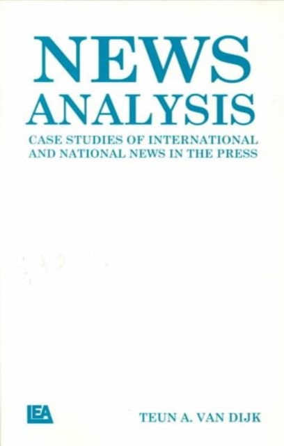 News Analysis : Case Studies of international and National News in the Press, Hardback Book