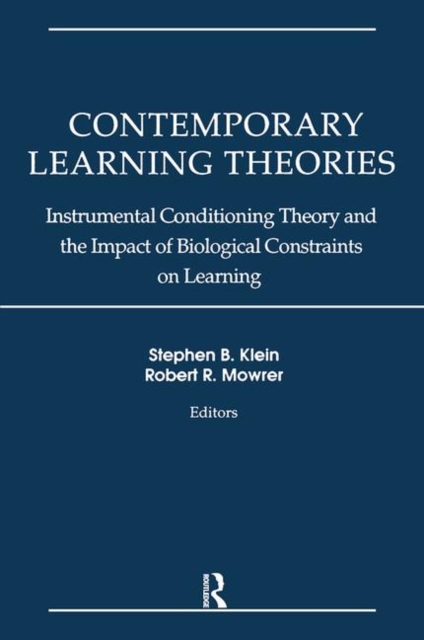 Contemporary Learning Theories : Volume II: Instrumental Conditioning Theory and the Impact of Biological Constraints on Learning, Hardback Book