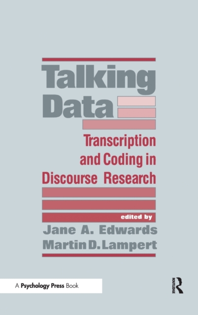 Talking Data : Transcription and Coding in Discourse Research, Hardback Book