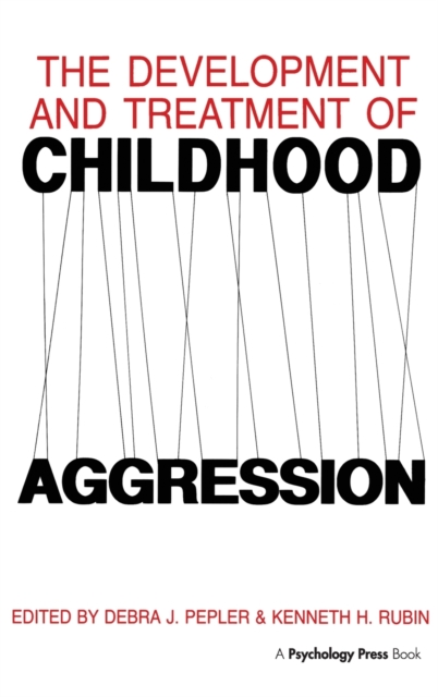 The Development and Treatment of Childhood Aggression, Hardback Book