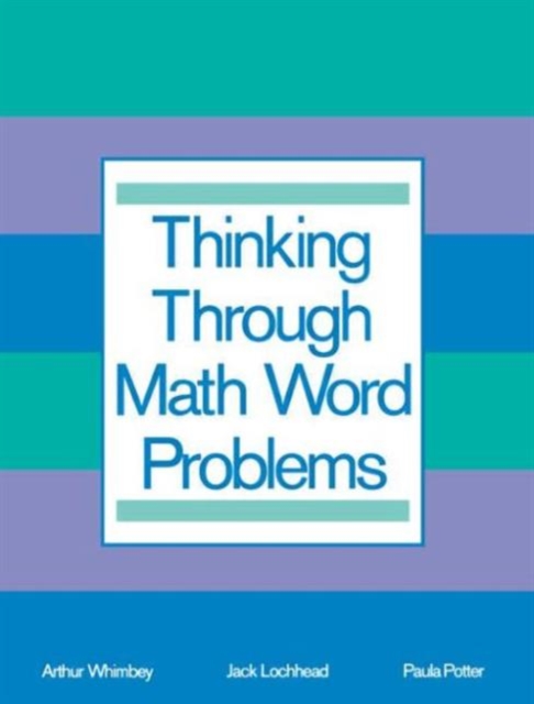 Thinking Through Math Word Problems : Strategies for Intermediate Elementary School Students, Paperback / softback Book