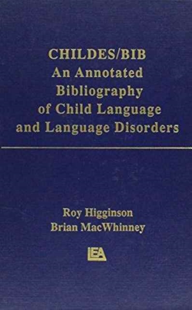 Childes/Bib : An Annotated Bibliography of Child Language and Language Disorders, Hardback Book