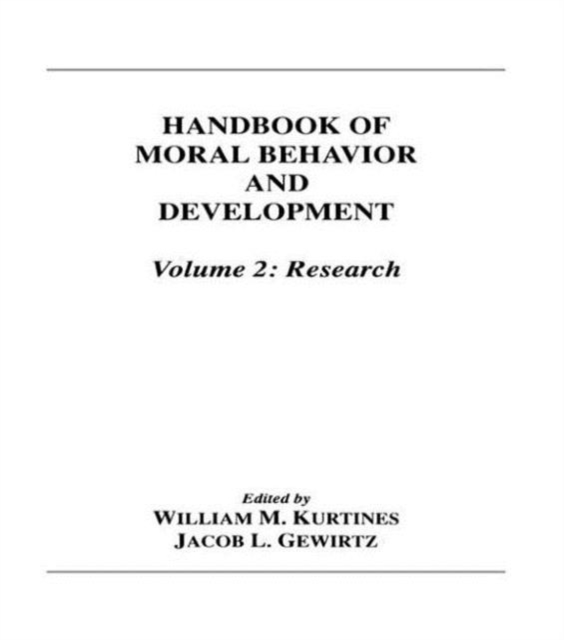 Handbook of Moral Behavior and Development : Volume 2: Research, Hardback Book
