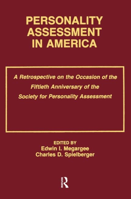 Personality Assessment in America : A Retrospective on the Occasion of the Fiftieth Anniversary of the Society for Personality Assessment, Hardback Book