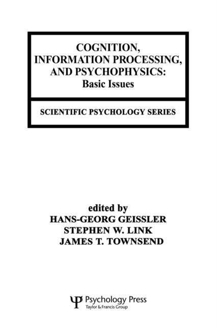 Cognition, Information Processing, and Psychophysics : Basic Issues, Paperback / softback Book