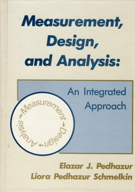 Measurement, Design, and Analysis : An Integrated Approach, Hardback Book