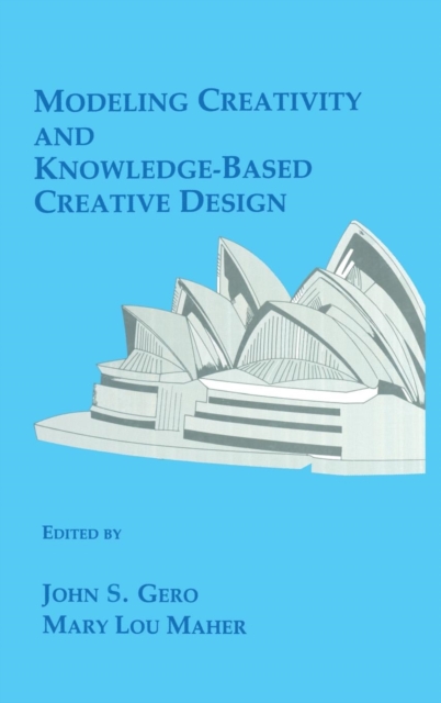 Modeling Creativity and Knowledge-Based Creative Design, Hardback Book
