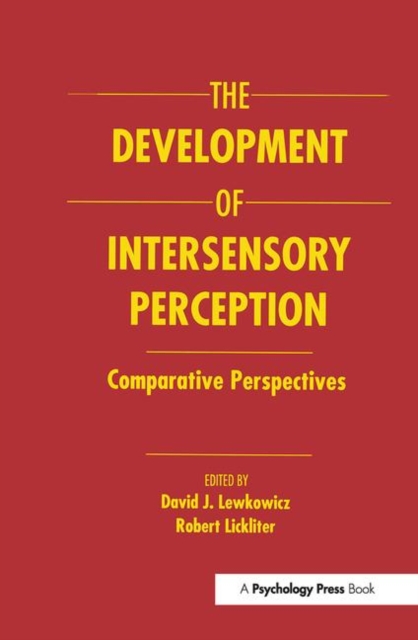 The Development of Intersensory Perception : Comparative Perspectives, Hardback Book