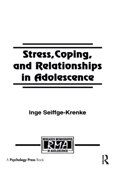 Stress, Coping, and Relationships in Adolescence, Hardback Book