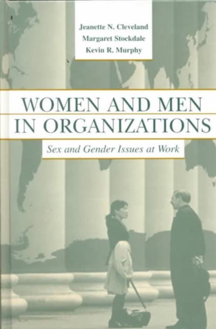Women and Men in Organizations : Sex and Gender Issues at Work, Hardback Book