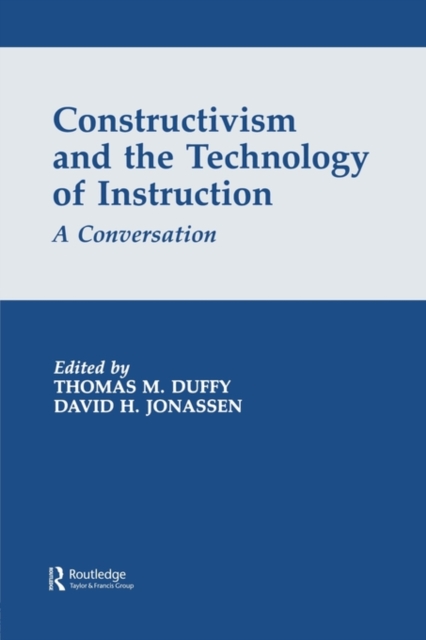 Constructivism and the Technology of Instruction : A Conversation, Paperback / softback Book