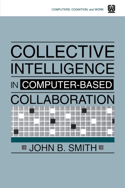 Collective Intelligence in Computer-Based Collaboration, Paperback / softback Book