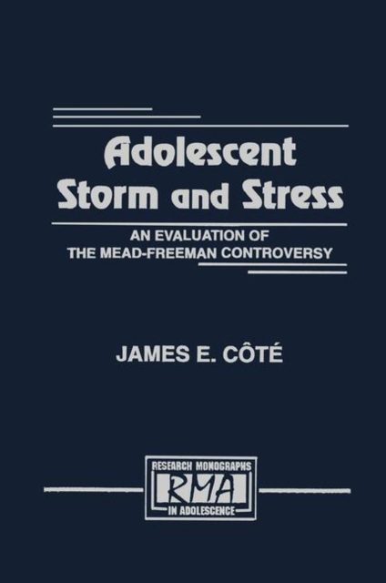 Adolescent Storm and Stress : An Evaluation of the Mead-freeman Controversy, Hardback Book
