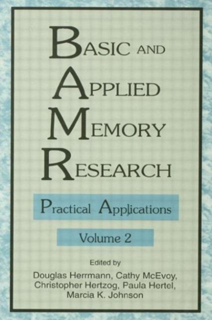 Basic and Applied Memory Research : Volume 1: Theory in Context; Volume 2: Practical Applications, Hardback Book