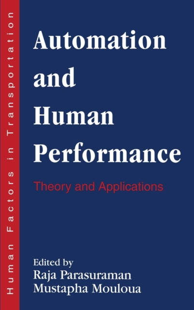 Automation and Human Performance : Theory and Applications, Hardback Book