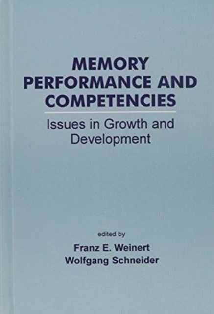 Memory Performance and Competencies : Issues in Growth and Development, Hardback Book