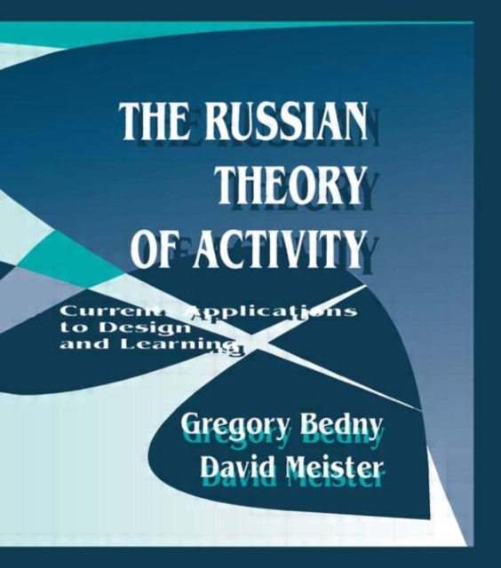 The Russian Theory of Activity : Current Applications To Design and Learning, Hardback Book