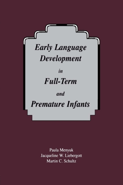 Early Language Development in Full-term and Premature infants, Paperback / softback Book