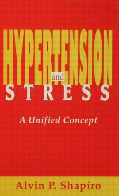 Hypertension and Stress : A Unified Concept, Hardback Book