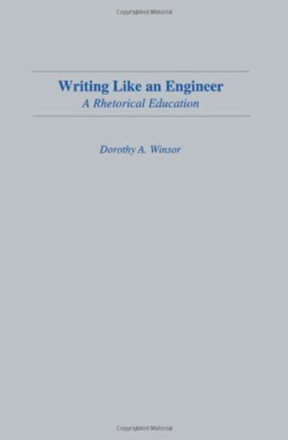 Writing Like An Engineer : A Rhetorical Education, Hardback Book