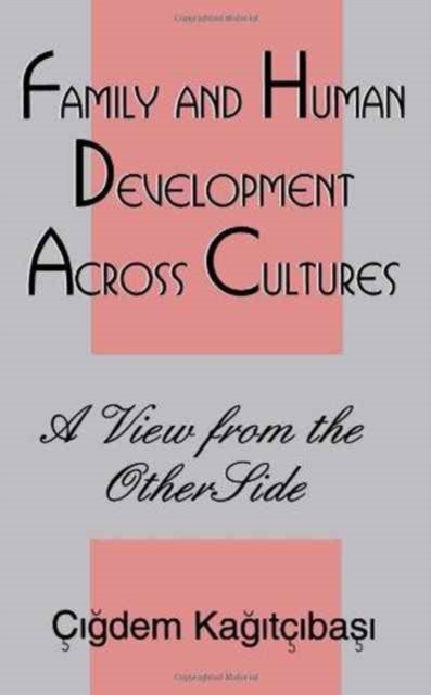 Family and Human Development Across Cultures : A View From the Other Side, Hardback Book