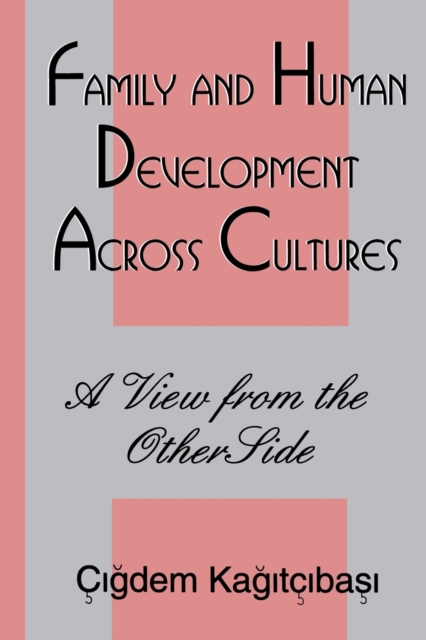 Family and Human Development Across Cultures : A View From the Other Side, Paperback / softback Book