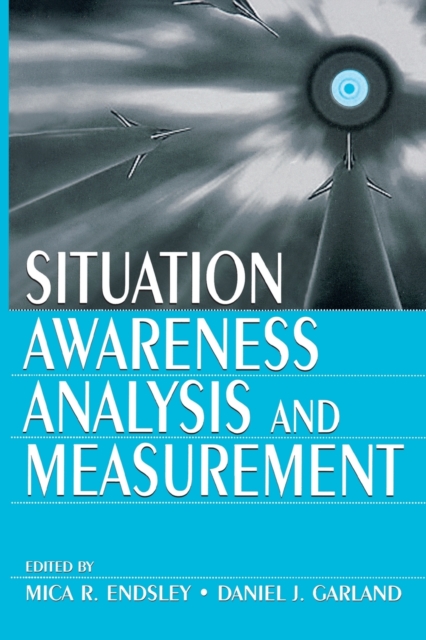 Situation Awareness Analysis and Measurement, Paperback / softback Book