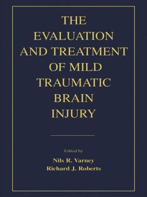 The Evaluation and Treatment of Mild Traumatic Brain Injury, Paperback / softback Book