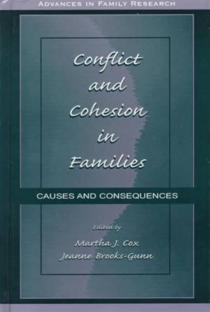 Conflict and Cohesion in Families : Causes and Consequences, Hardback Book