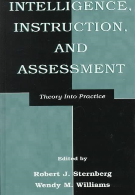 Intelligence, Instruction, and Assessment : Theory Into Practice, Hardback Book